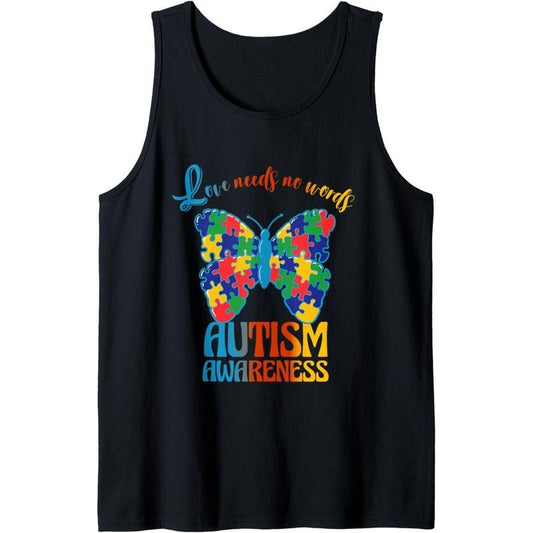 Love Needs No Words Autism Awareness Butterfly Tank Top MADE IN USA