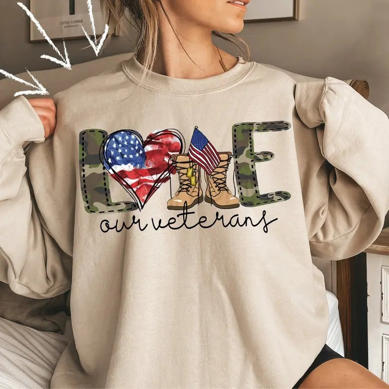 Love Our Veterans Sweatshirt, Memorial Day Sweatshirt - T-Shirt, Full Sizes, Full Colors