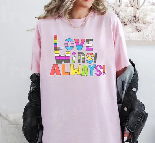 Love Wins Always T-Shirt, LGBT Support Unisex T-Shirt, Pride Tee, LGBTQ Shirt, Love In Love, Rainbow Shirt, Pride Month