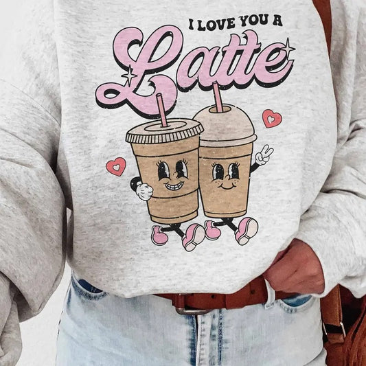 Love You A Latte Sweatshirt, Valentines Sweatshirt, Valentine Shirt For Women, Valentines Sweater, Valentines Sweatshirt, Gifts For Women, Long Sleeve Crewneck Shirt, Valentine's Day Presents, Gifts For Valentines Day Vday Comfort Comfortable