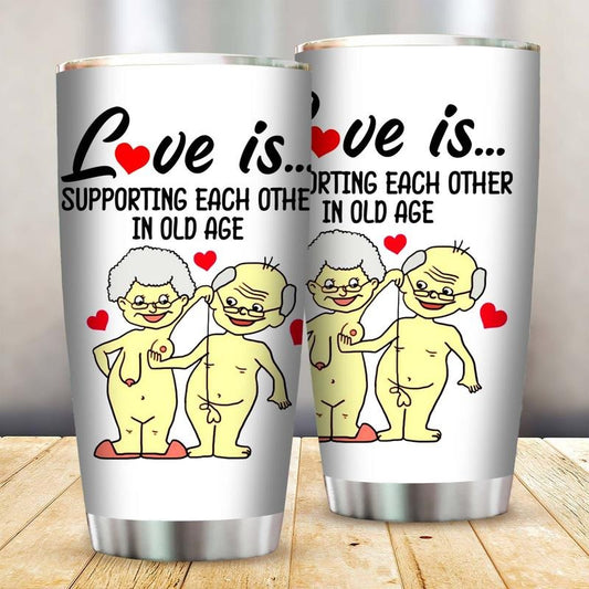 Love is Supporting Each Other in Old Age Tumbler, Peens Pattern Tumbler 20oz 30 oz Best Gift [Sale up to 60%]