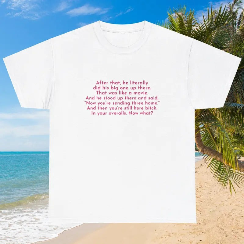 Love island Leah Big One Up There In Your Quote Unisex Shirt, Sending Three Home, Unisex Short Sleeve Tee Shirt, Streetwear Menswear