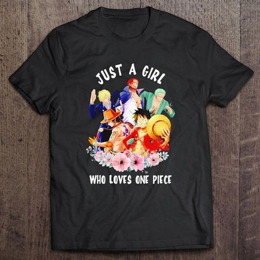 Luffy Ace Sabo Zoro Shanks Just A Girl Who Loves One Piece T-shirt Unisex Full SIze
