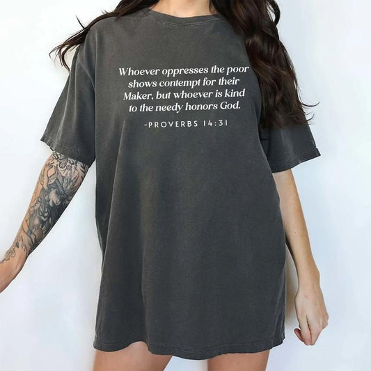 MAPTEES Advocate For Those Without Your Privilege Comfort Colors Shirt, Oppressing The Poor Insults God Kindness To The Needy Honors Him Graphic Tee