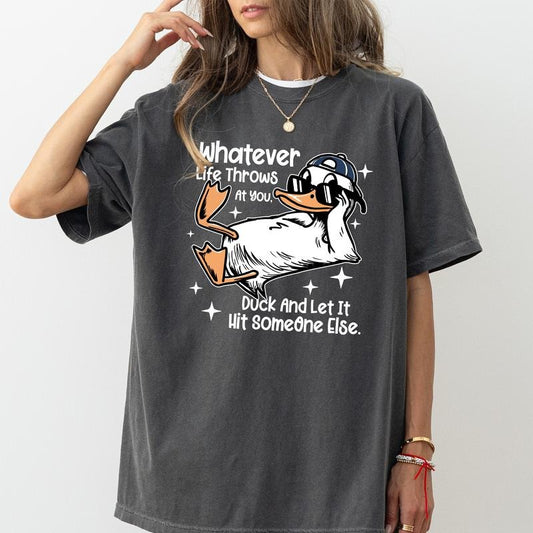 MAPTEES Whatever Life Throws At You Comfort Colors Shirt, Funny Meme Duck T-shirt, Cute Duck Graphic Tee, Funny Quotes Clothing, Gift For Her
