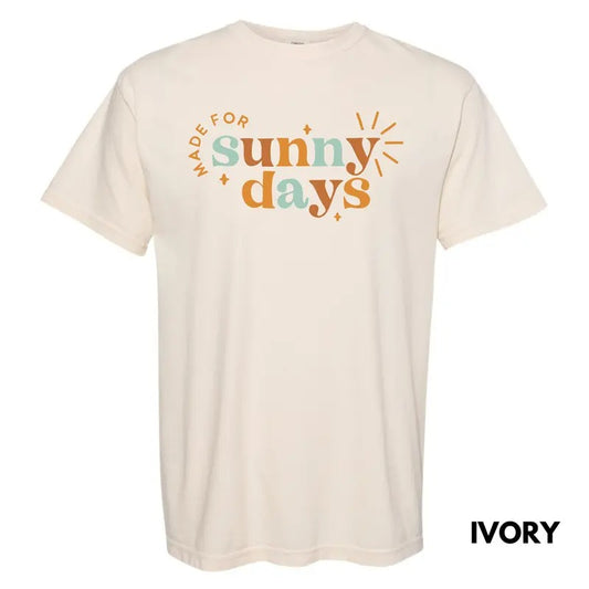 Made For Sunny Days Comfort Colors T-Shirt 'NLB'