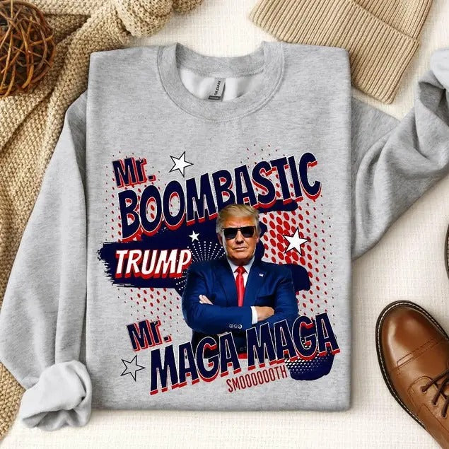 Maga Trump Mr. Boombastic Trump Sweatshirt, President Trump Lover Hoodie Political , Election 2024 President Trump Sweater Republican Hoodie