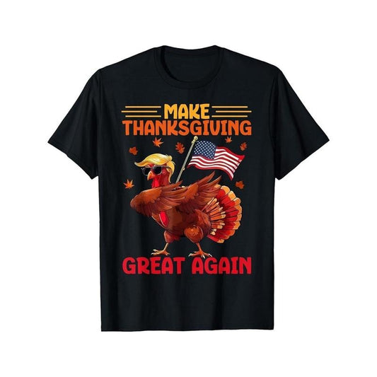 Make Thanksgiving Great Again" Funny Trump Turkey Graphic Tee - Soft 100% Cotton, Breathable & Stretchy Crew Neck T-Shirt for Men, Casual Style, Sizes S-XXXL made in usa