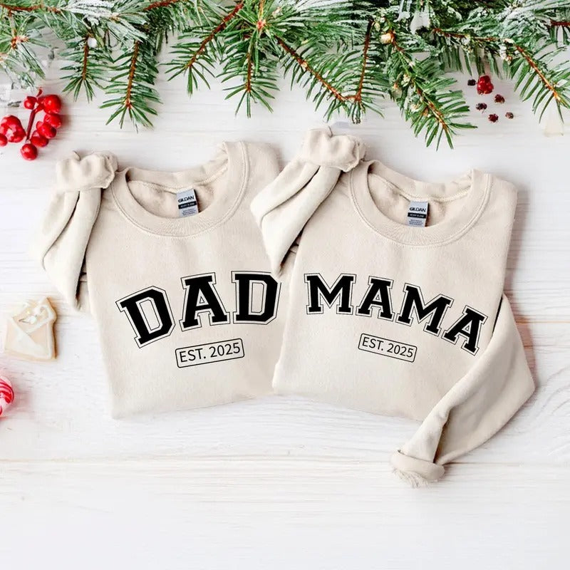 Mama and Dad Est.2025 Sweatshirt, Gift For Mom and Dad Sweatshirt, Mothers Fathers Gift Fabric Hoodie Love Top Cotton Pullover Soft Casual Menswear Apparel
