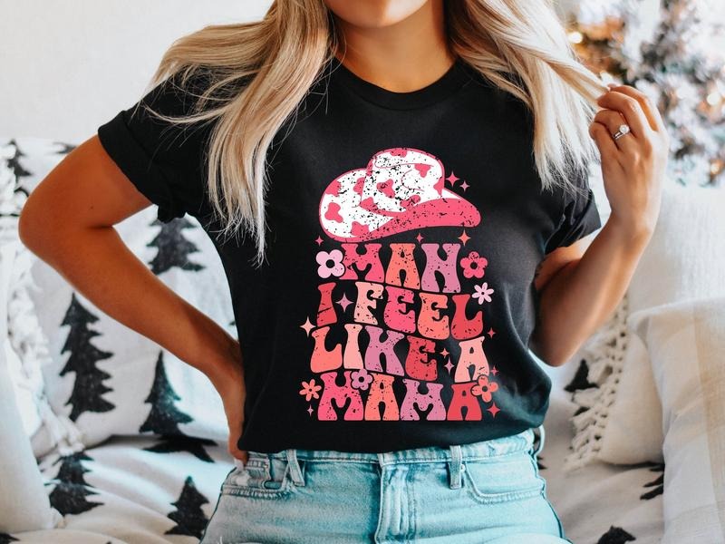 Man I Feel Like A Mama Shirt, Western Mama T-Shirt, Retro Cowgirl Mom Tee, New Mom Gift Tee, Gender Reveal Mother Outfit, Baby Announcement.