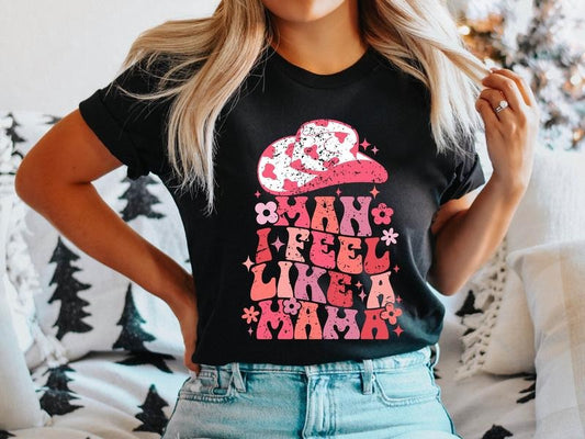 Man I Feel Like A Mama Shirt, Western Mama T-Shirt, Retro Cowgirl Mom Tee, New Mom Gift Tee, Gender Reveal Mother Outfit, Baby Announcement.