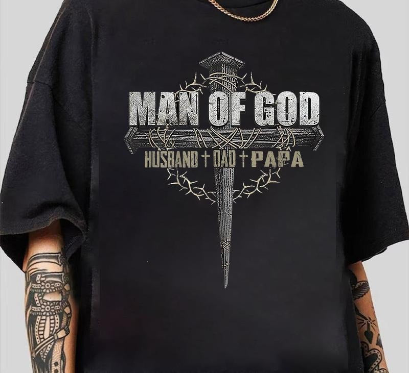 Man Of God Dad Shirt Gift For Father's Day Dad Graphic Tees T-Shirt Edgy Streetwear