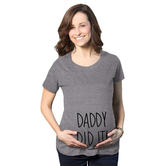 Maternity Daddy Did It T shirt Funny Pregnancy Announcement Gender Reveal Tee Funny Graphic Maternity Tee Cute Pregnancy Tees With Plus Sizes Dad Joke Maternity Wear Funny Maternity Shirts