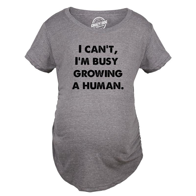 Maternity I Cant Im Busy Growing A Human Shirt Funny Mother's Day Gift Pregnancy Tee For Ladies Funny Graphic Maternity Tee Cute Pregnancy Tees With Plus Sizes Mother's Day Maternity Wear Funny Dark Grey