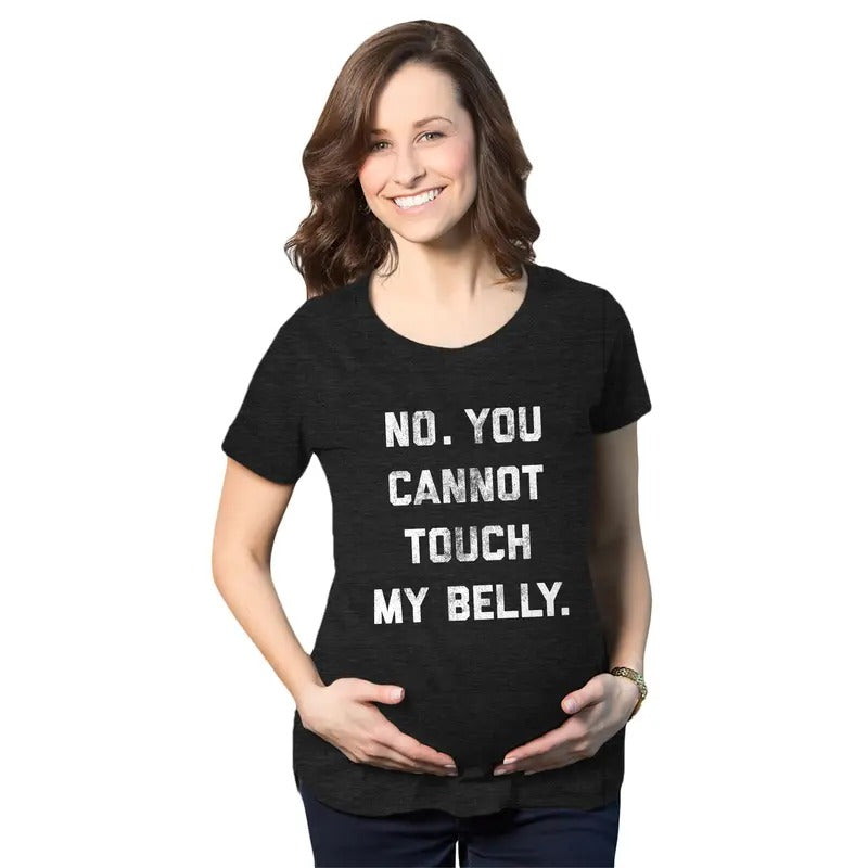 Maternity No. You Cannot Touch My Belly Pregnancy T Shirt Funny Baby Bump Tee Funny Graphic Maternity Tee Cute Pregnancy Tees With Plus Sizes Funny Sarcastic Short Sleeve Funny Maternity Shirts Black