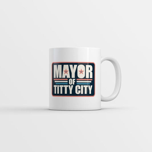 Mayor Of Titty City Mug Funny Sarcastic Graphic Novelty Coffee Cup-11oz Funny Coffee Mugs Ceramic Printed Drinkware Cup