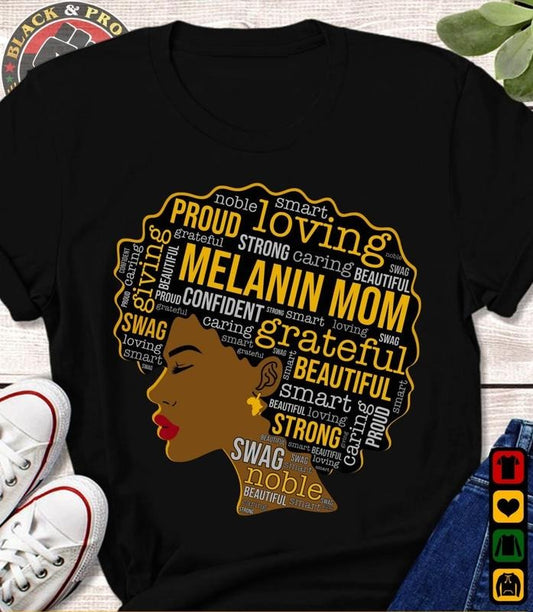 Melanin Mom Afro Woman Shirt, Black Woman Tee, Loving and Proud Black Mother Afro Shirt, Mom Gift, Mother's Day Gift Cotton Top