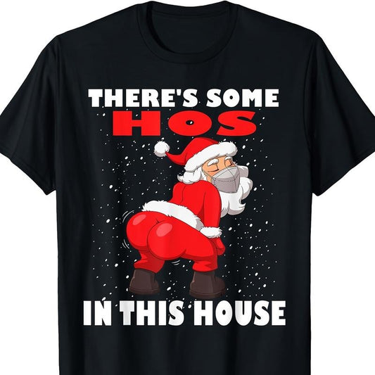 Men'S Novelty Christmas T-Shirt - 100% Cotton, Short Sleeve, Regular Fit, Cartoon Santa Claus Graphic, Machine Washable - "There'S Some Hos in This House" Tee made in usa