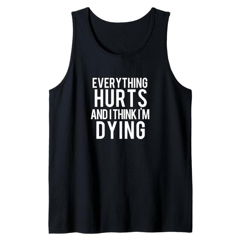 Men's Black Cotton Graphic Tank Top - "Everything Hurts and I for THINK I'm Dying" Funny Print, Casual Loose Fit Sleeveless Shirt for Summer Outdoors, Machine Washable Crew Neck Tee, Summer Tank Tops