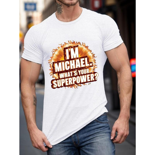 Men's Casual Short Sleeve T-Shirt, "I'm Michael, What's Your Superpower" Print, Geometric Graphic, Regular Fit, Summer Fashion Top for Adults Made in USA
