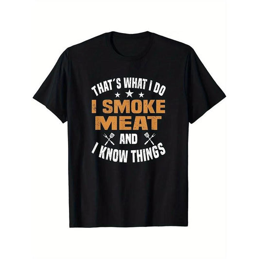 Men's That's What I Do I Smoke Meat And I Know Things Print High Quality Cotton Classic Fit Words Novelty Vintage Pattern Tee Retro Chill Breathable T-Shirt, Made In USA made in usastyle{n002}2