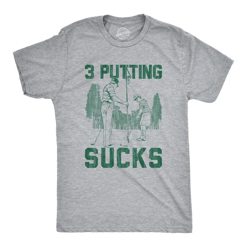 Mens 3 Putting Sucks T Shirt Funny Golf Tee Golfing Putt Joke Cool Graphic Tee Humor Mens Funny T Shirts Cool Tees Soft Stylish Casual Light Grey