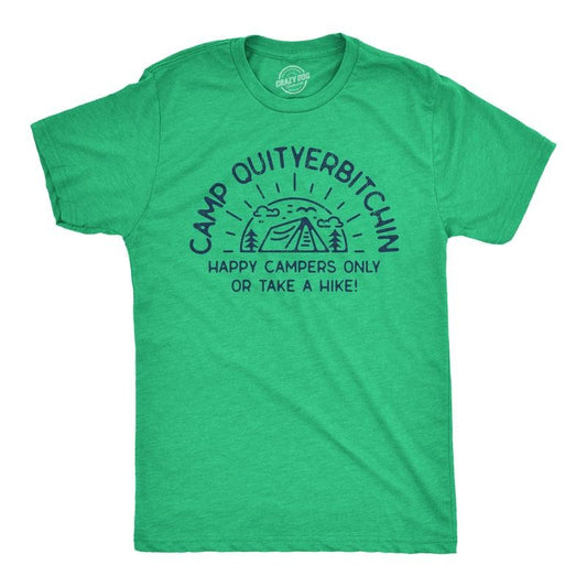 Mens Camp Quityerbitchin T Shirt Funny Sarcastic Camping Tent Complaining Joke Graphic Tee for Guys Mens Funny T Shirts Cool Tees Soft Green -