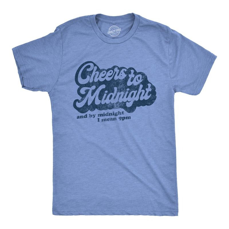 Mens Cheers to Midnight and By Midnight I Mean 9pm T Shirt Funny New Years Eve Graphic Tee Mens Funny T Shirts Cool Tees Soft Stylish Casual Menswear New Years Apparel for Men Novelty Tees for Guys Light Blue