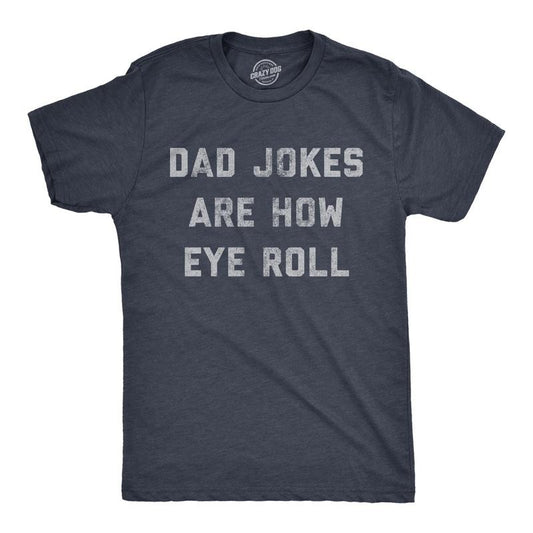 Mens Dad Jokes Are How Eye Roll T Shirt Funny Father's Day Graphic Novelty Hilarious Tee Mens Funny T Shirts Cool Tees Soft Stylish Casual Menswear Dad Joke Apparel for Men Funny Sarcastic Short Navy - Eye