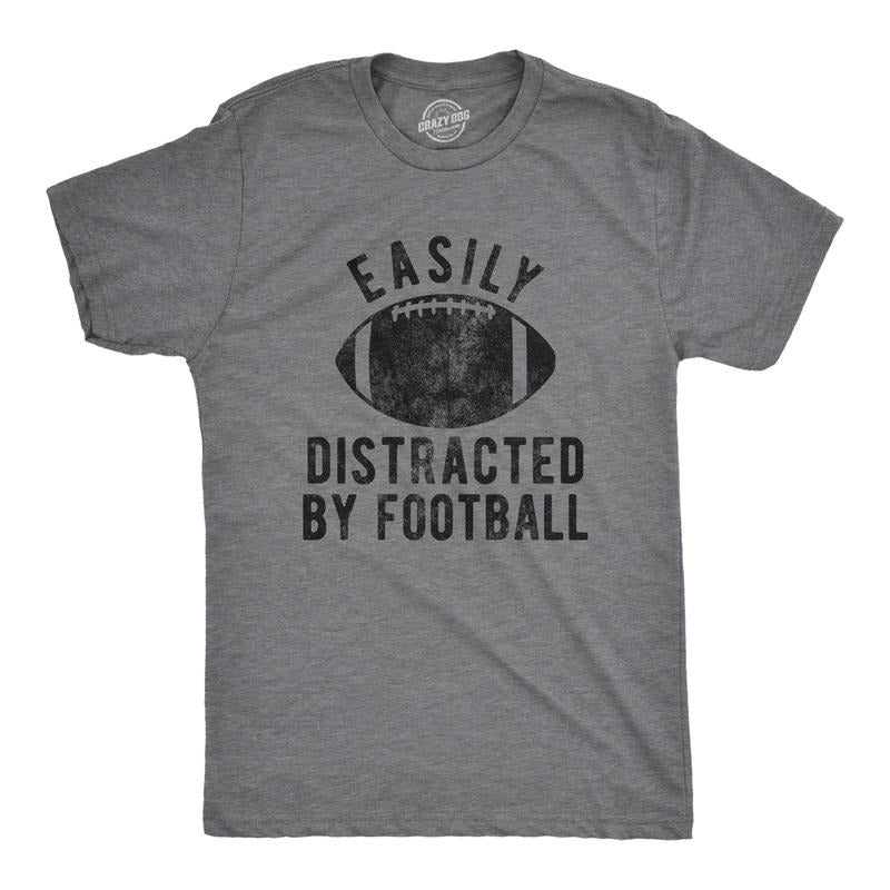 Mens Easily Distracted By Football T Shirt Funny Sunday Night Novelty Graphic Tee for Guys Mens Funny T Shirts Cool Tees Soft Stylish Casual Menswear Funny Football Short Sleeve Novelty Tees for Guys Dark Grey