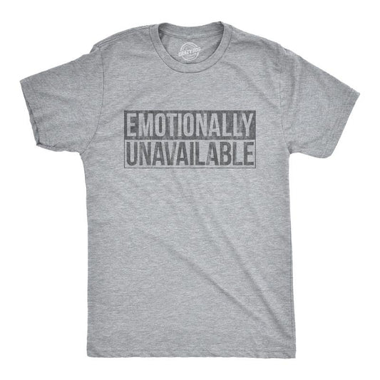 Mens Emotionally Unavailable T Shirt Funny Saying Hilarious Quote Graphic Novelty Tee Mens Funny T Shirts Cool Tees Soft Stylish Casual Light Grey