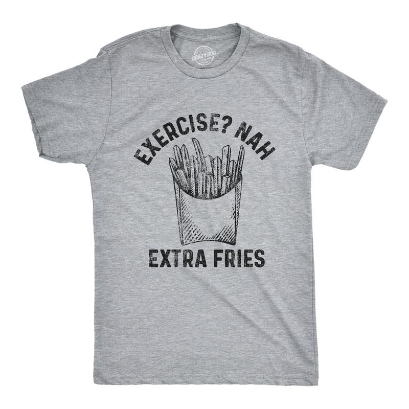 Mens Exercise? Nah Extra Fries Tshirt Funny Junk Food Fitness Graphic Tee Mens Funny T Shirts Cool Slimming Tees with Plus Sizes Food T Shirt for Men Funny Fitness T Shirt Novelty Tees for Men Light Grey