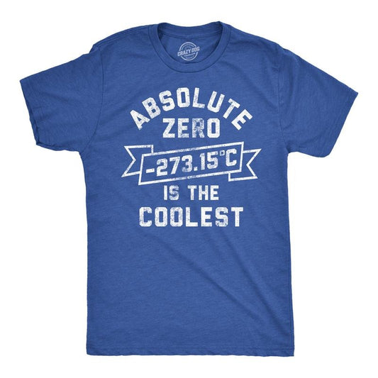 Mens Funny T Shirts Absolute Zero Is The Coolest Sarcastic Science Graphic Tee For Men Mens Funny T Shirts Cool Tees Soft Stylish Casual Menswear Nerd Apparel for Men Funny Science Short Sleeve Royal -