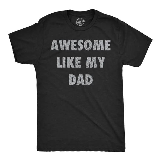 Mens Funny T Shirts Awesome Like My Dad Sarcastic Fathers Lovers Graphic Novelty Tee for Men Mens Funny T Shirts Cool Tees Soft Stylish Black -