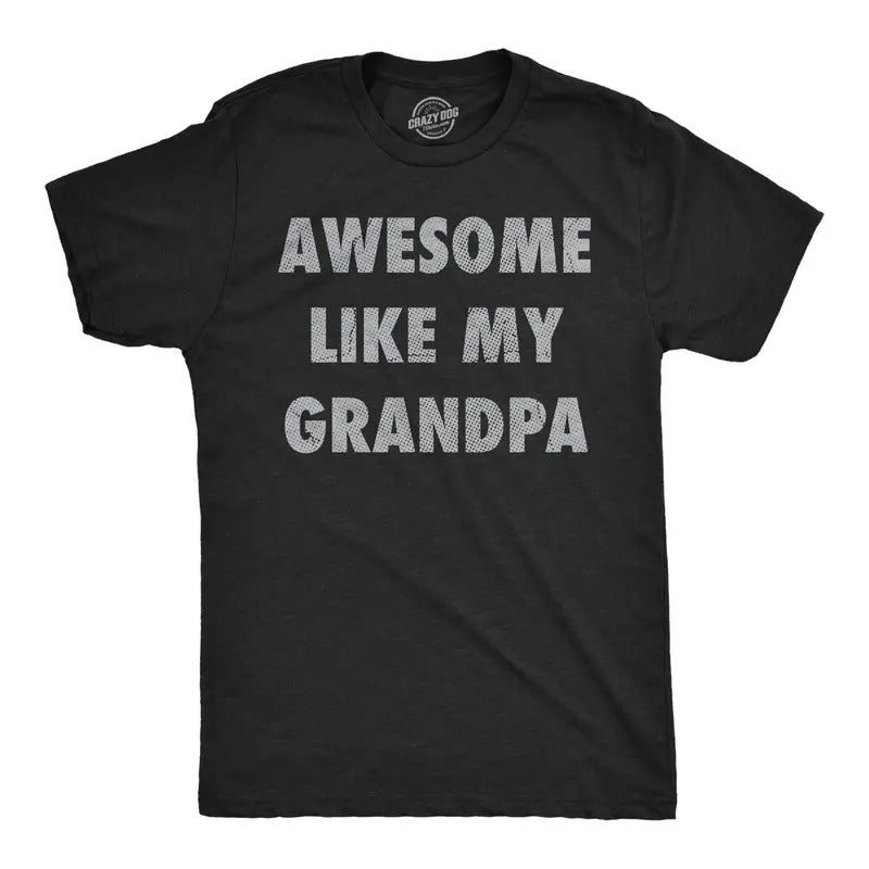 Mens Funny T Shirts Awesome Like My Grandpa Sarcastic Grandfather Lovers Graphic Novelty Tee For Men Mens Funny T Shirts Cool Tees Soft Stylish Casual Menswear Sarcastic Apparel for Men Funny Grandpa Black -
