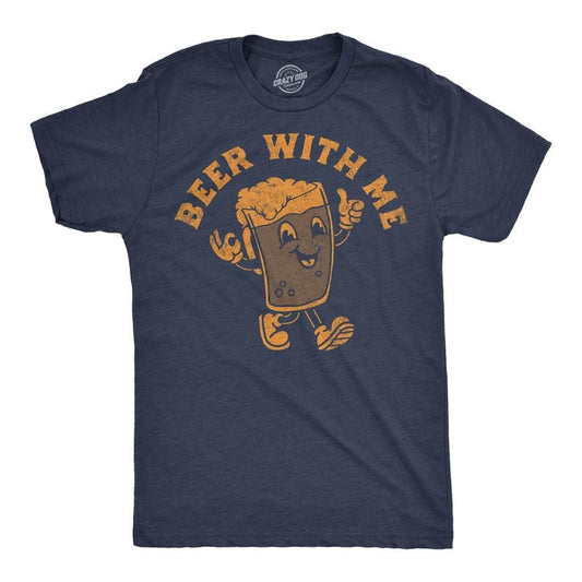 Mens Funny T Shirts Beer With Me Sarcastic Drinking Graphic Tee For Men Mens Funny T Shirts Cool Tees Soft Stylish Casual Menswear Drinking Apparel for Men Funny Beer Short Sleeve Novelty Tees for Navy -