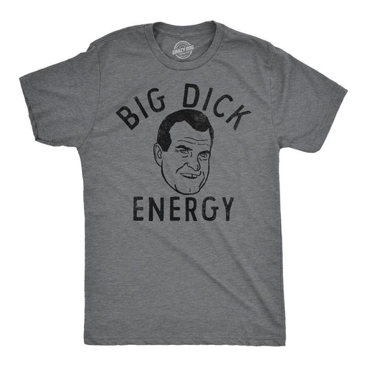 Mens Funny T Shirts Big Dick Energy Sarcastic Richard Nixon Graphic Tee For Men Mens Funny T Shirts Cool Tees Soft Stylish Casual Menswear Funny Sarcastic T Shirt Novelty Tees for Men Dark Grey