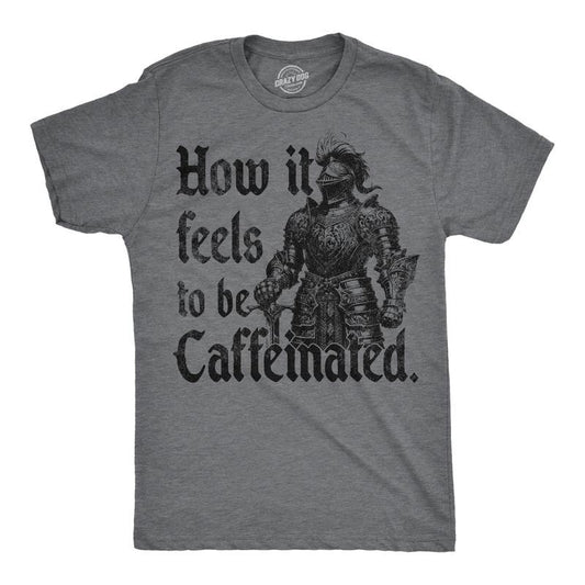 Mens Funny T Shirts How It Feels To Be Caffeinated Sarcastic Knight Graphic Novelty Tee For Men Mens Funny T Shirts Cool Tees Soft Stylish Casual Menswear Sarcastic Apparel for Men Funny Coffee Short Dark Grey