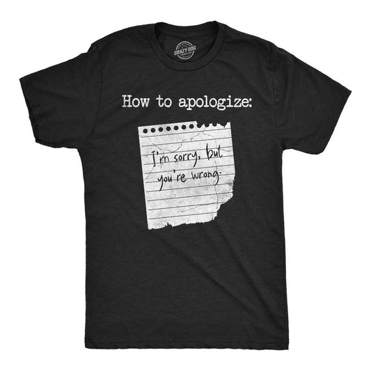 Mens Funny T Shirts How To Apologize Im Sorry But Youre Wrong Sarcastic Note Graphic Novelty Tee For Men Mens Funny T Shirts Cool Tees Soft Stylish Casual Menswear Funny Sarcastic Short Sleeve Novelty Black -