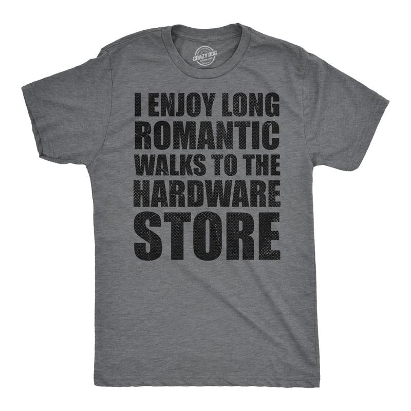 Mens Funny T Shirts I Enjoy Romantic Walks To The Hardware Store Sarcastic Mechanic Graphic Novelty Tee For Men Mens Funny T Shirts Cool Tees Soft Stylish Casual Menswear Sarcastic Apparel for Men Dark Grey