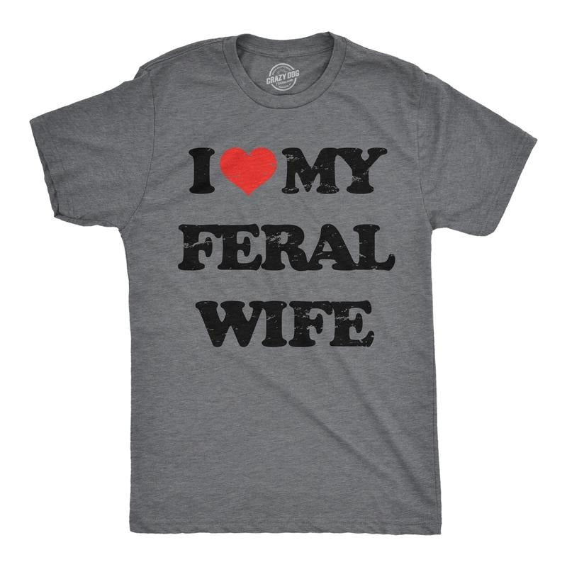 Mens Funny T Shirts I Heart My Feral Wife Sarcastic Graphic Novelty Tee For Men Mens Funny T Shirts Cool Tees Soft Stylish Casual Menswear Funny Sarcastic Short Sleeve Novelty Tees for Guys Dark Grey