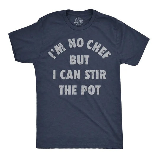 Mens Funny T Shirts Im No Chef But I Can Stir The Pot Sarcastic Graphic Novelty Tee For Men Mens Funny T Shirts Cool Tees Soft Stylish Casual Menswear Funny Sarcastic Short Sleeve Novelty Tees for Navy -