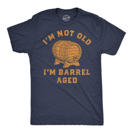 Mens Funny T Shirts Im Not Old Im Barrel Aged Sarcastic Liquor Graphic Novelty Tee For Men Mens Funny T Shirts Cool Tees Soft Stylish Casual Menswear Grandpa Apparel for Men Funny Sarcastic Short Navy -