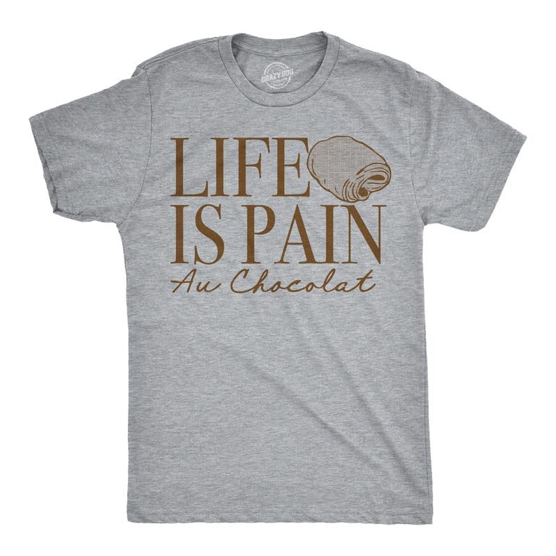 Mens Funny T Shirts Life Is Pain Au Chocolat Sarcastic Food Graphic Tee For Men Mens Funny T Shirts Cool Tees Soft Stylish Casual Menswear Sarcastic T Shirt for Men Funny Food T Shirt Novelty Tees for Light Grey