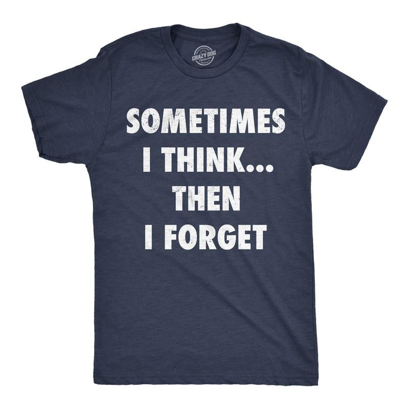 Mens Funny T Shirts Sometimes I Think Then I Forget Sarcastic Graphic Novelty Tee For Men Mens Funny T Shirts Cool Tees Soft Stylish Casual Menswear Funny Sarcastic Short Sleeve Novelty Tees for Guys Navy -