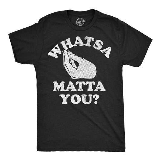 Mens Funny T Shirts Whatsa Matta You Sarcastic Italian Graphic Novelty Tee For Men Mens Funny T Shirts Cool Tees Soft Stylish Casual Menswear Funny Sarcastic Short Sleeve Novelty Tees for Guys Black -