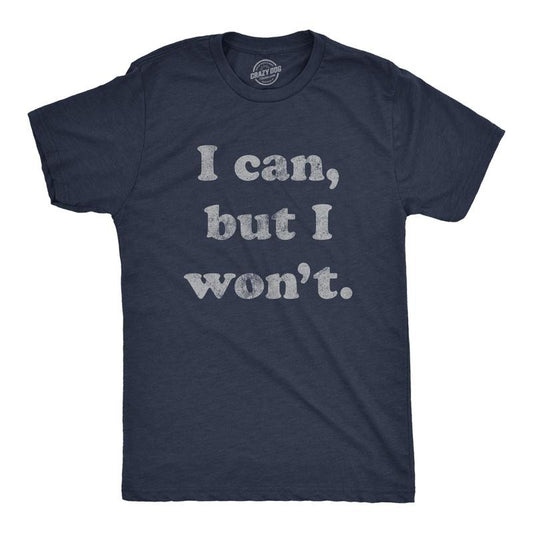 Mens I Can But I Won't T Shirt Funny Sarcastic Lazy Graphic Novelty Tee Mens Funny T Shirts Cool Tees Soft Stylish Casual Menswear Navy