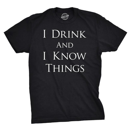 Mens I Drink and I Know Things Funny Vintage Saying Hilarious Novelty T shirt Mens Funny T Shirts Cool Tees Soft Stylish Casual Menswear Movie Apparel for Men Funny Drinking Short Sleeve Novelty Tees Black