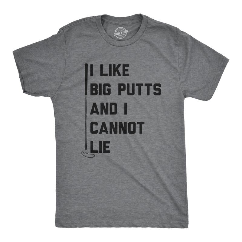 Mens I Like Big Putts and I Cannot Lie T Shirt Funny Golf Sports Graphic Novelty Tee Mens Funny T Shirts Cool Tees Soft Stylish Casual Dark Grey