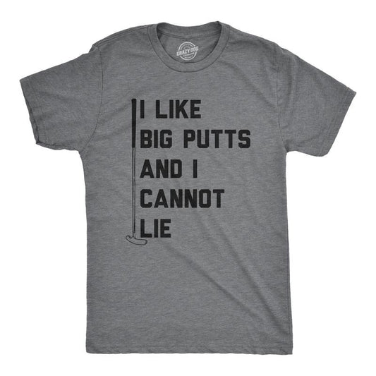 Mens I Like Big Putts and I Cannot Lie T Shirt Funny Golf Sports Graphic Novelty Tee Mens Funny T Shirts Cool Tees Soft Stylish Casual Dark Grey